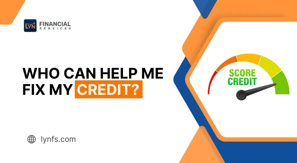 Who Can Help Me Fix My Credit Score