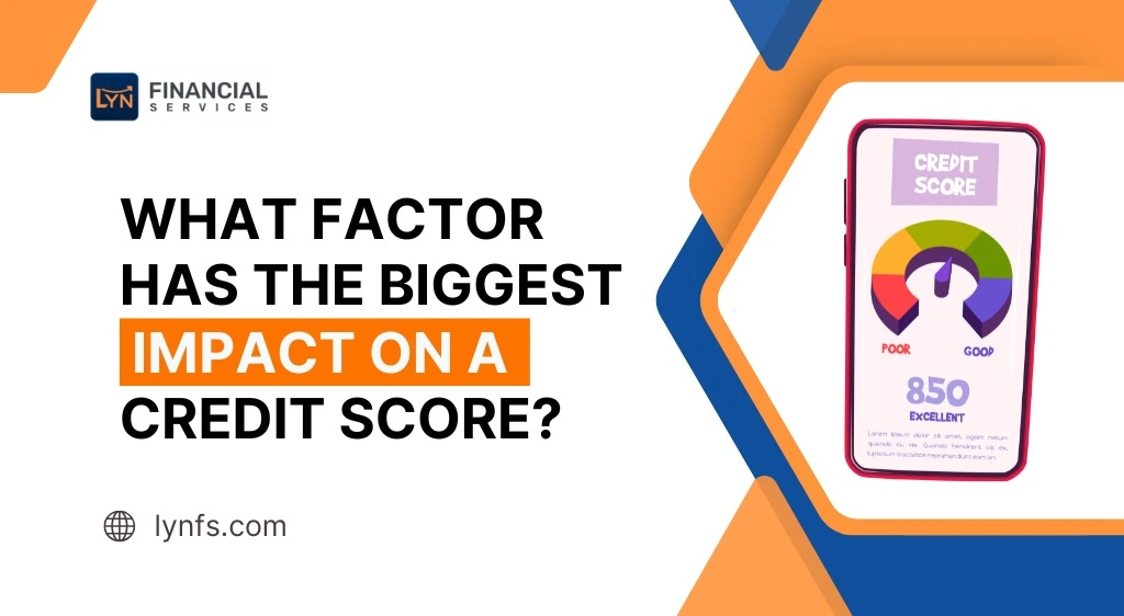 what factor has the biggest impact on a credit score