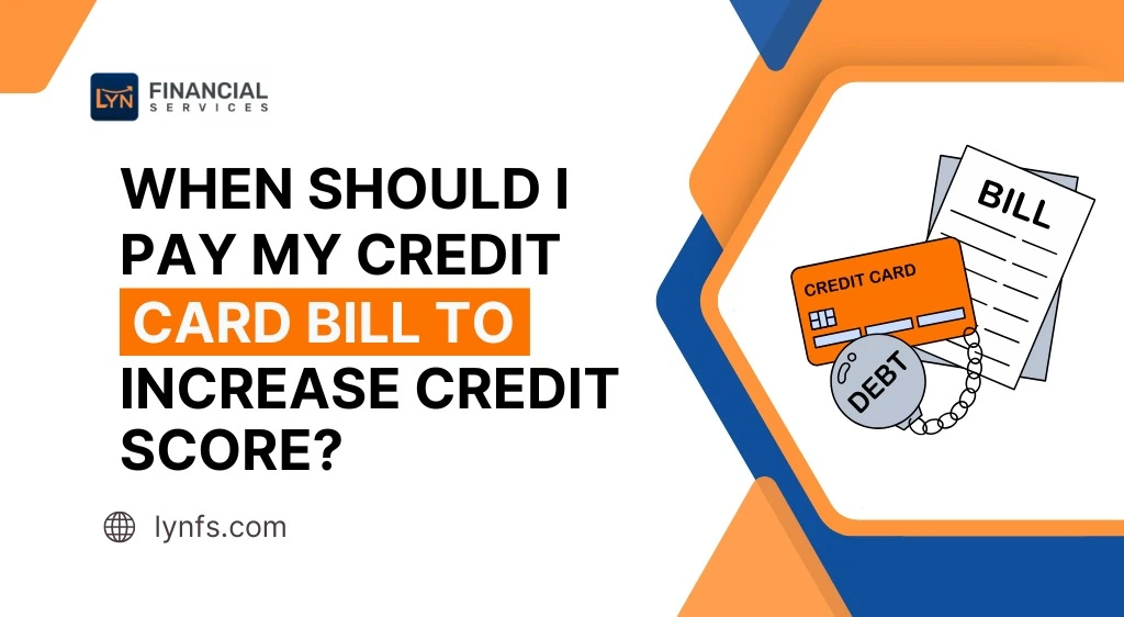 when should i pay my credit card bill to increase credit score